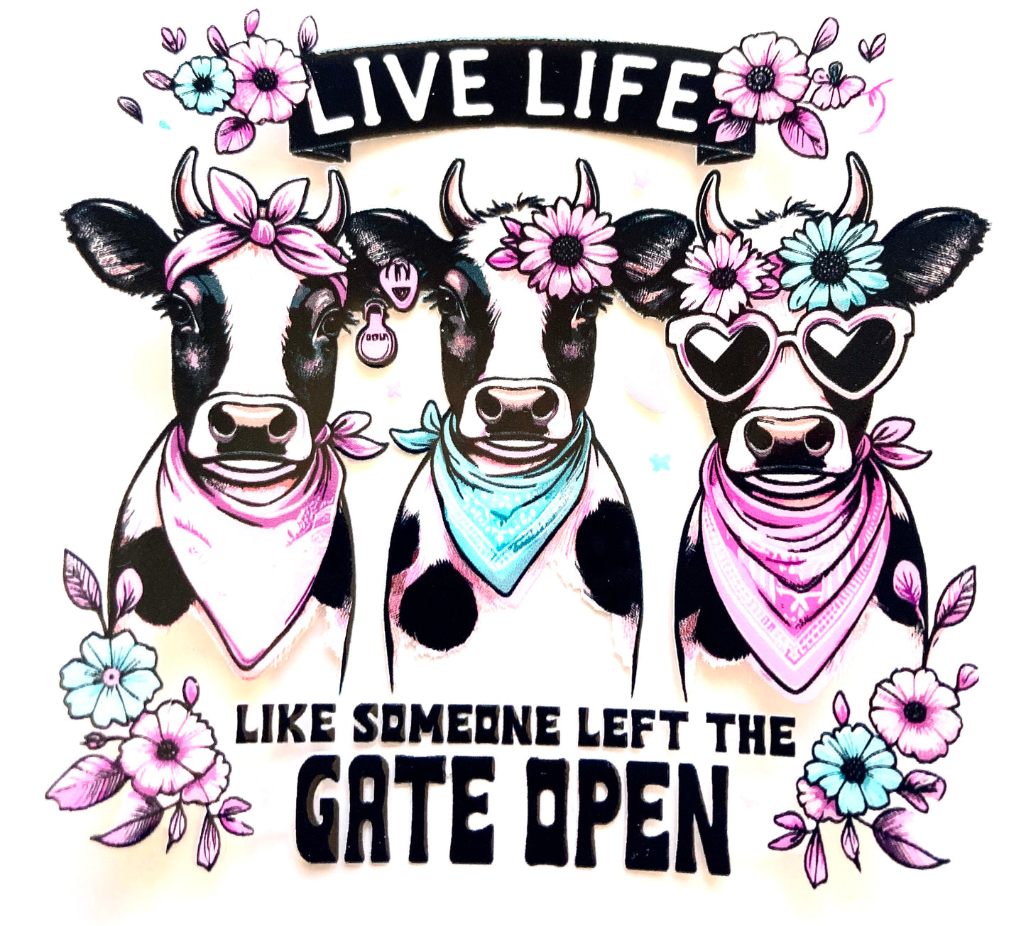 Live Life Like Someone Left The Gate Open Cup Wrap