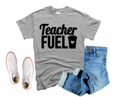 Teacher Fuel Shirt