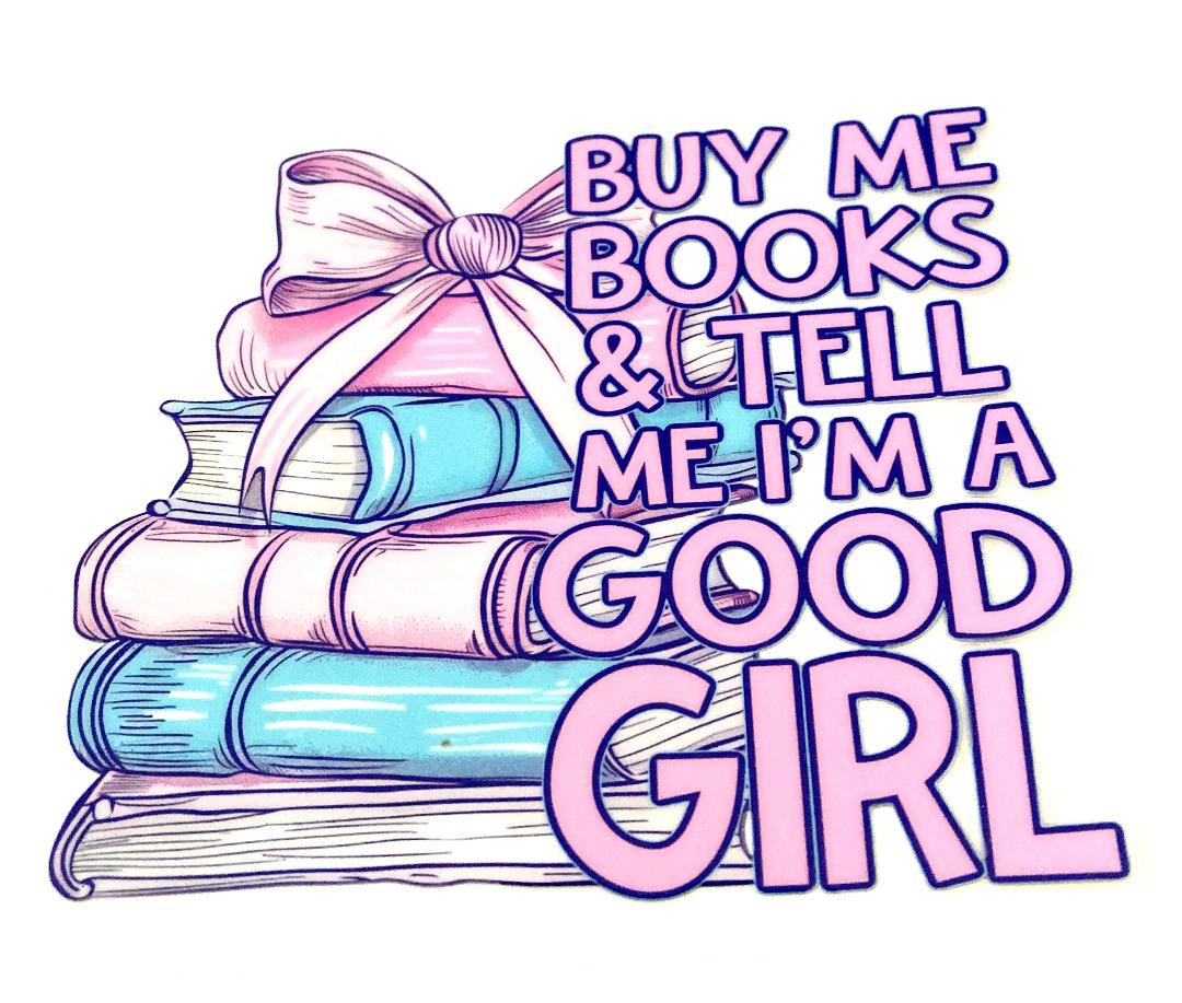 Buy Me Books And Tell Me I'm A Good Girl Cup Wrap