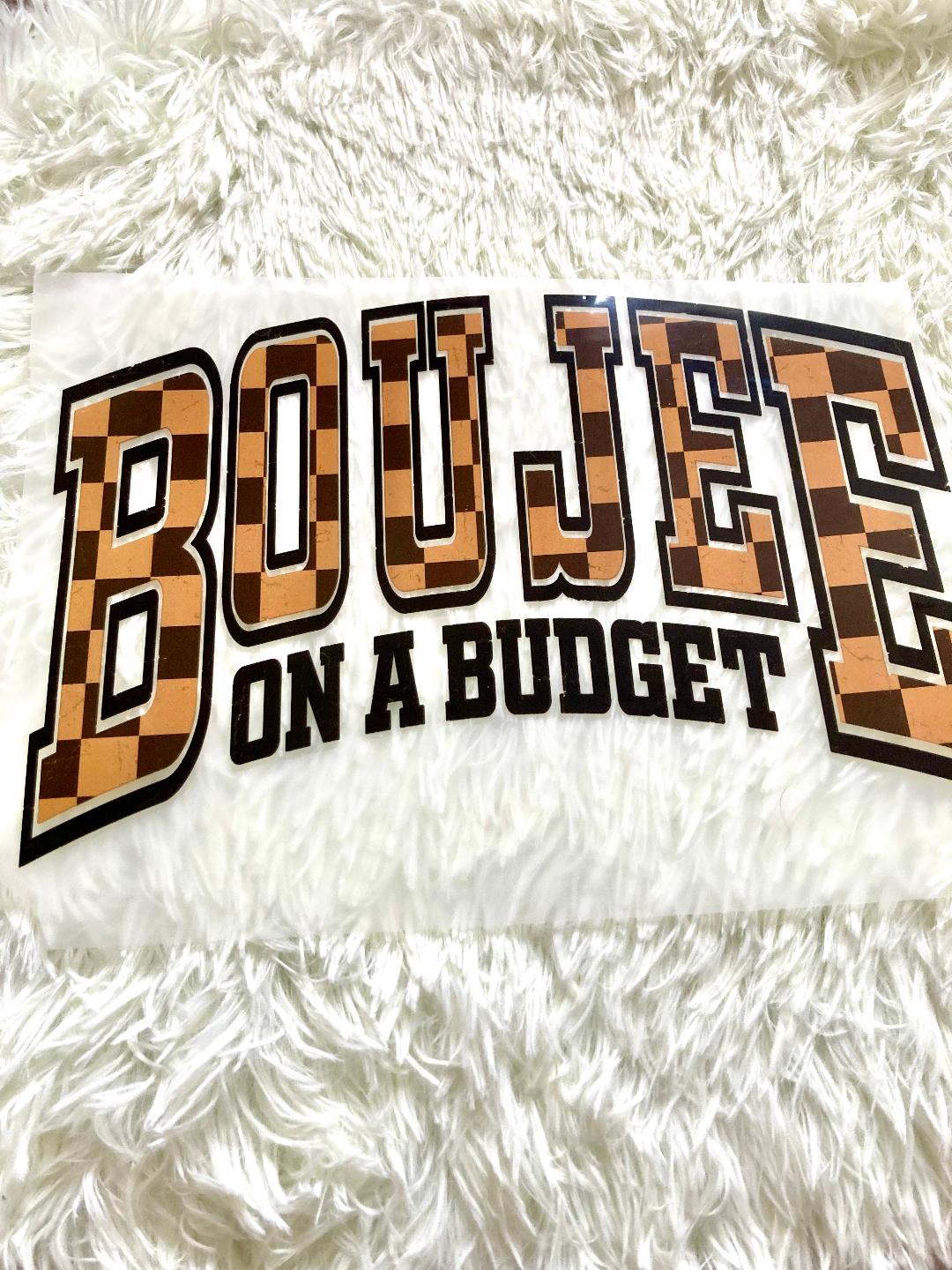 Boujee On A Budget Tee Shirt Claim