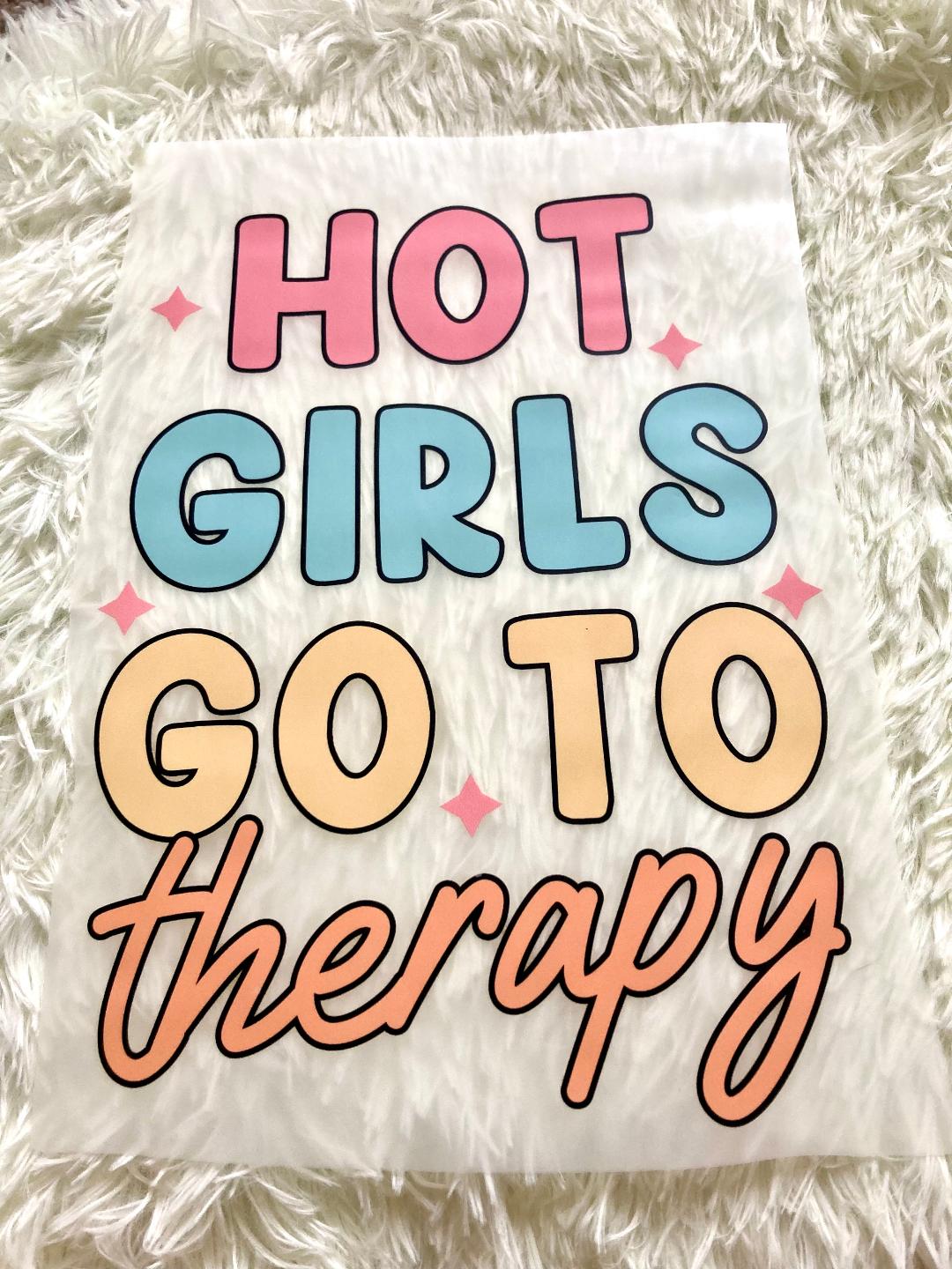 Hot Girls Go To Therapy Tee Shirt Claim