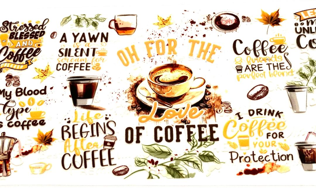 Oh For The Love Of Coffee Cup Wrap