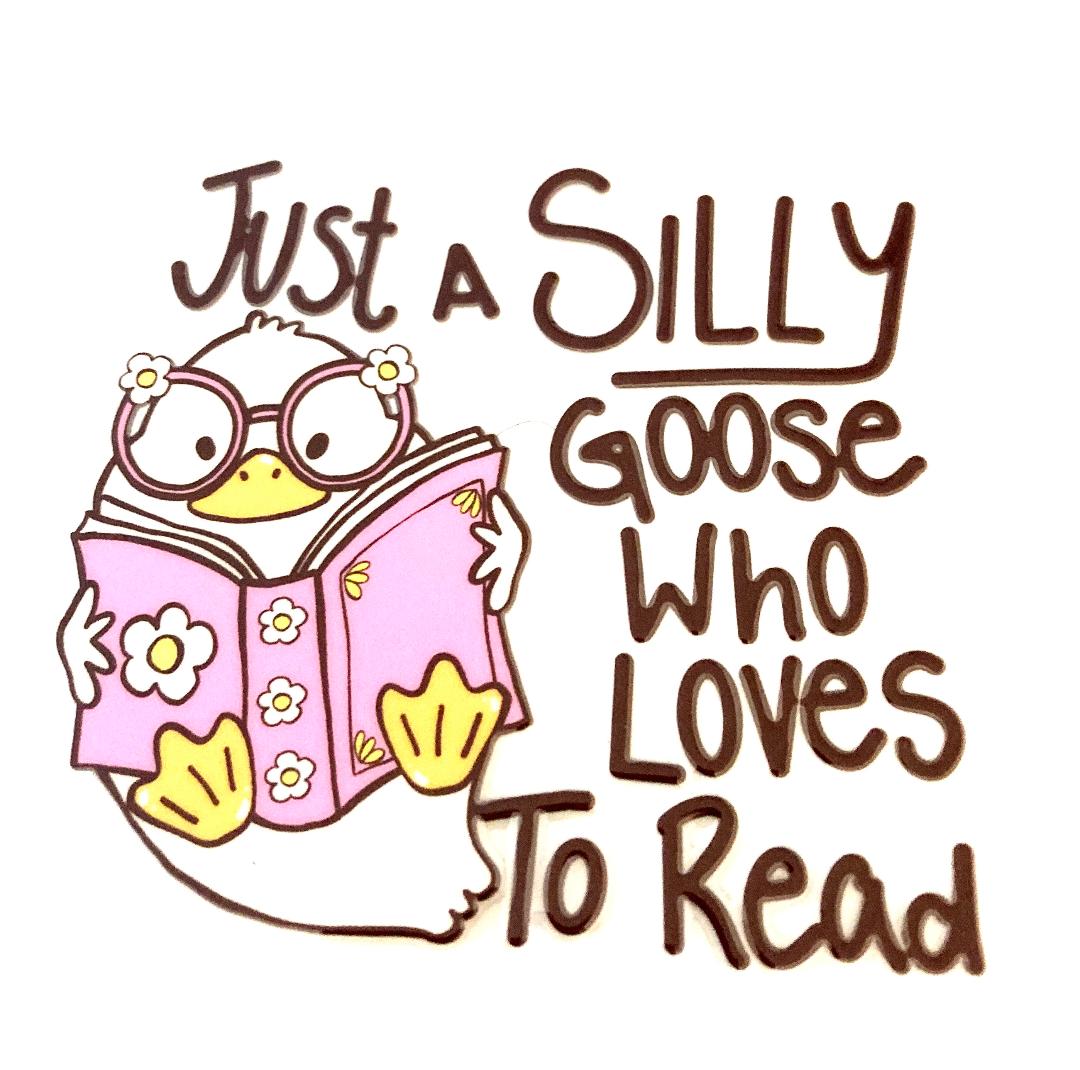 Just A Silly Goose Who Loves To Read Cup Wrap