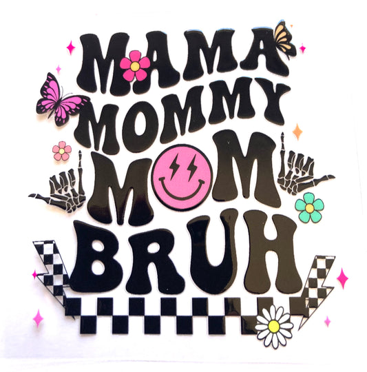 Mama Mommy Mom Bruh Cup Wrap