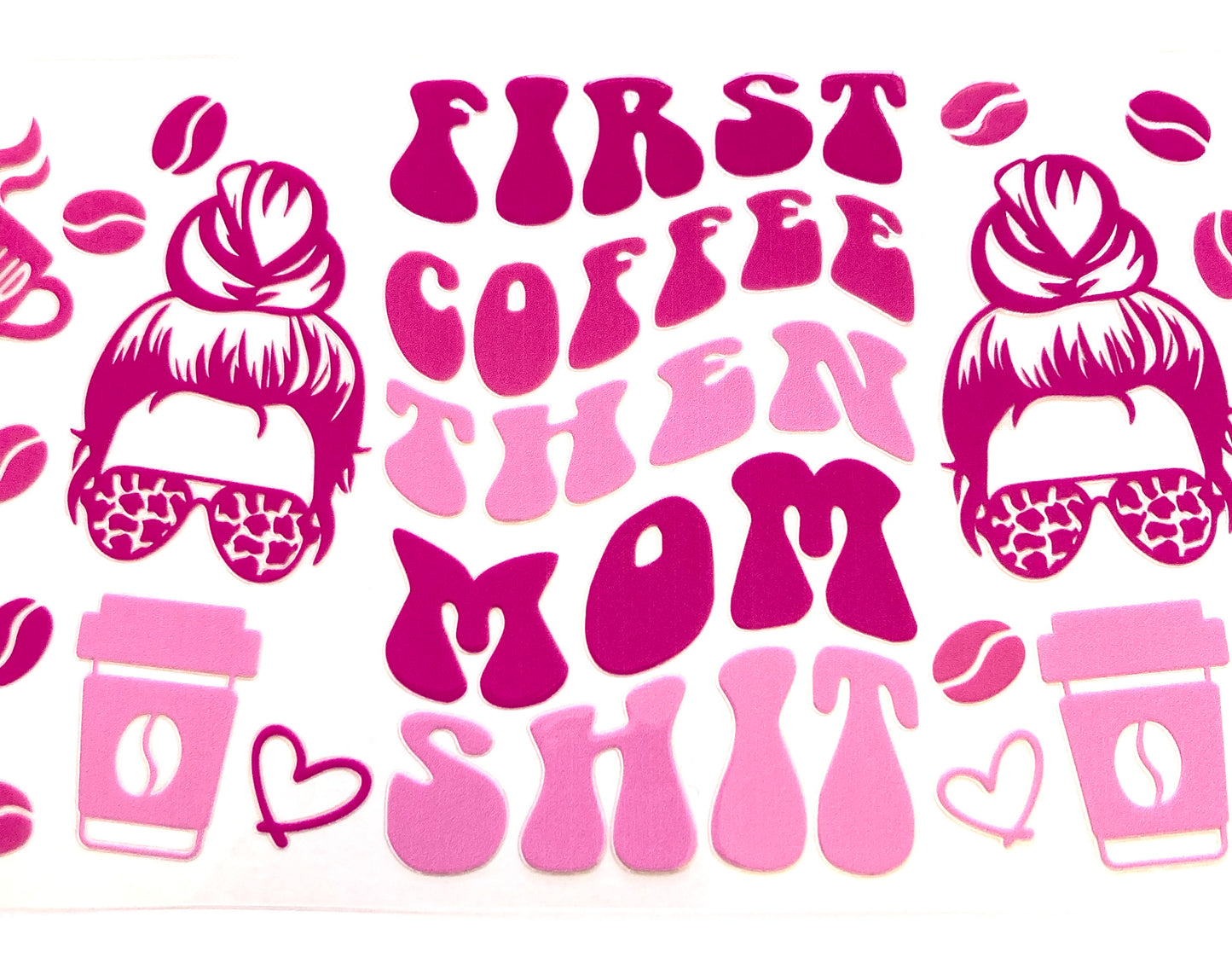 First Coffee Then Mom Shit Cup Wrap