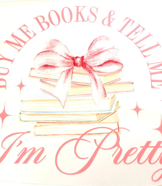 Read Me Books And Tell Me I'm Pretty Tee Shirt Claim