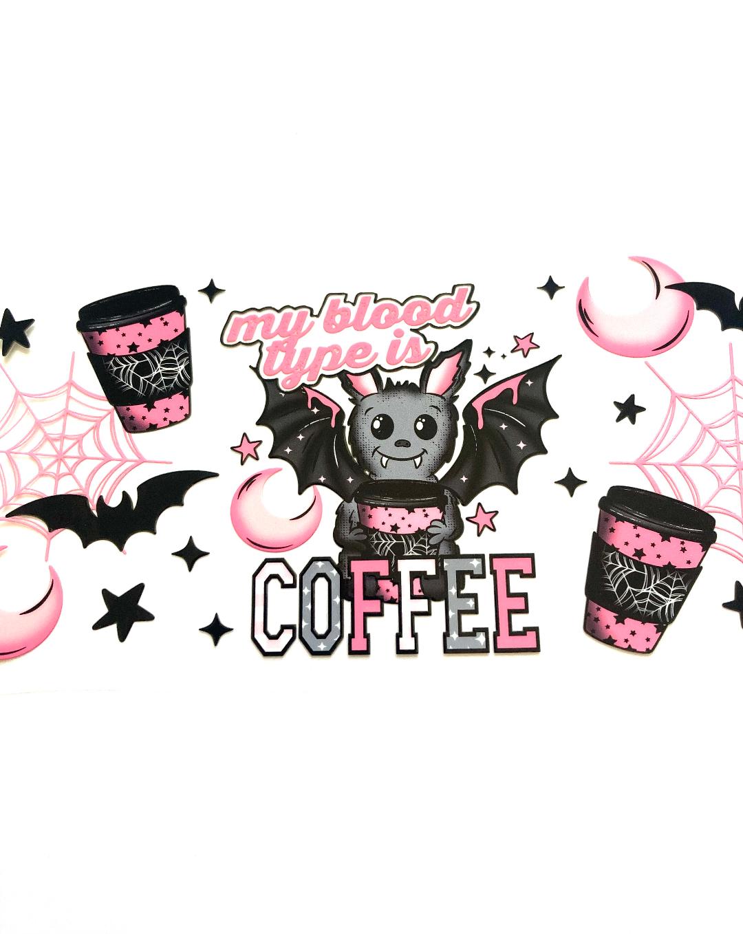 My Blood Type Is Coffee Cup Wrap