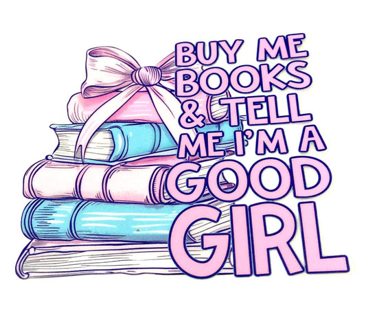 Buy Me Books And Tell Me I'm A Good Girl Cup Wrap