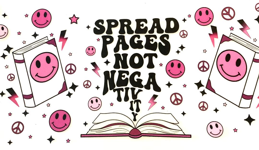 Spread Pages Not Negativity Cup Wrap