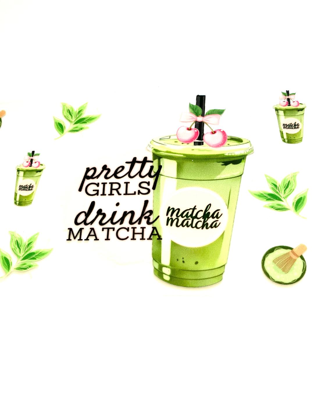 Pretty Girls Drink Matcha Cup Wrap
