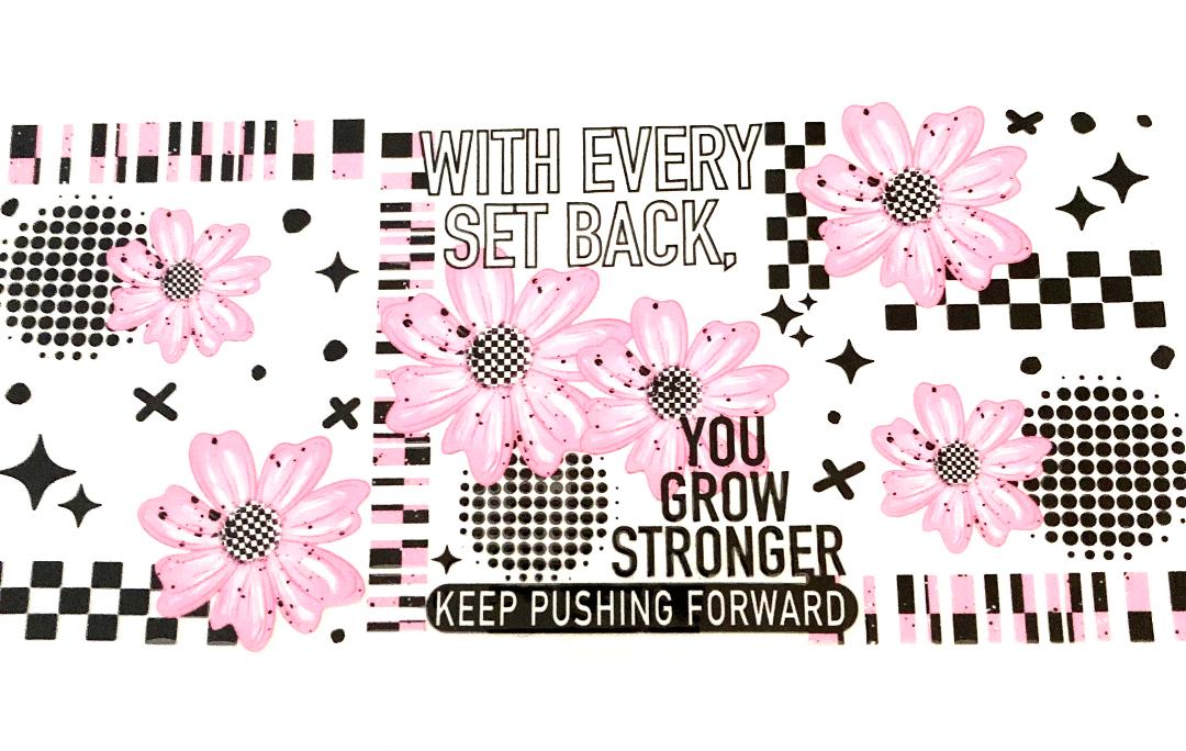With Every Setback You Grow Stronger Cup Wrap