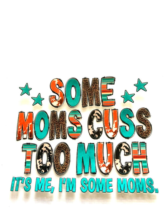 Some Moms Cuss Too Much Cup Wrap