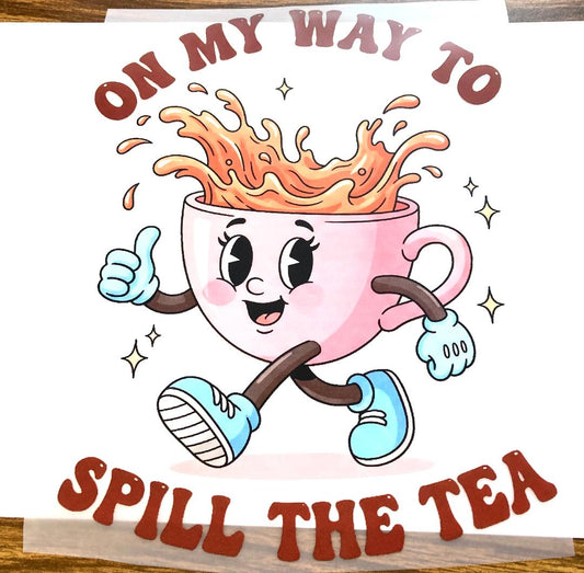 On My Way To Spill The Tea Tee Shirt Claim