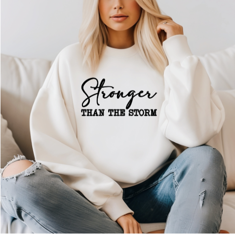 Stronger Than The Storm Sweatshirt