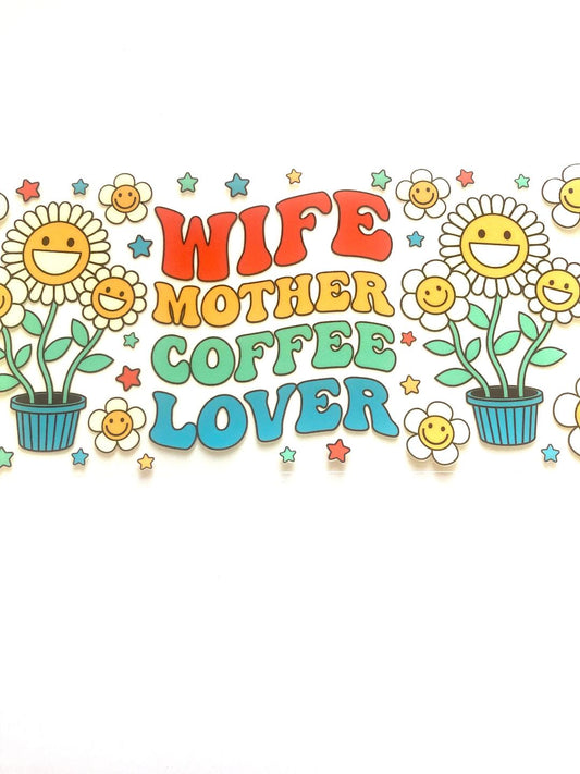 Wife Mother Coffee Lover Cup Wrap